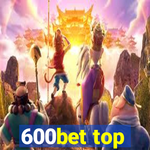 600bet top